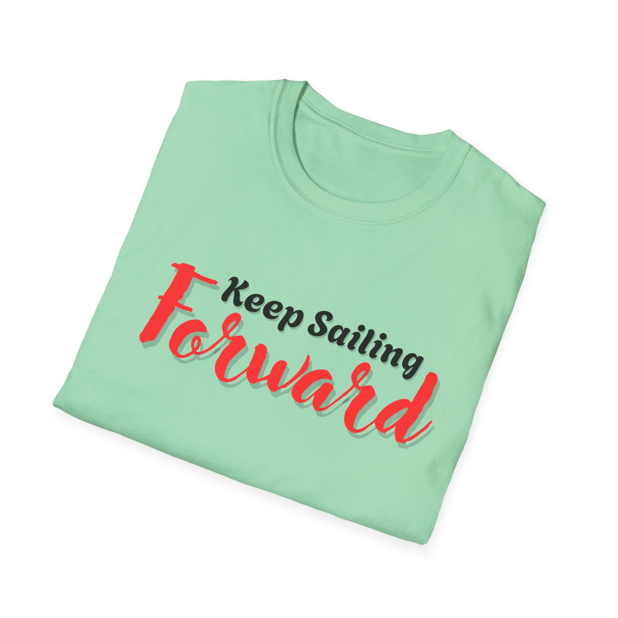 Keep Sailing Forward T-Shirt | Inspirational Gift, Motivational Tee, Unisex Casual Wear, Nautical Design, Summer Style