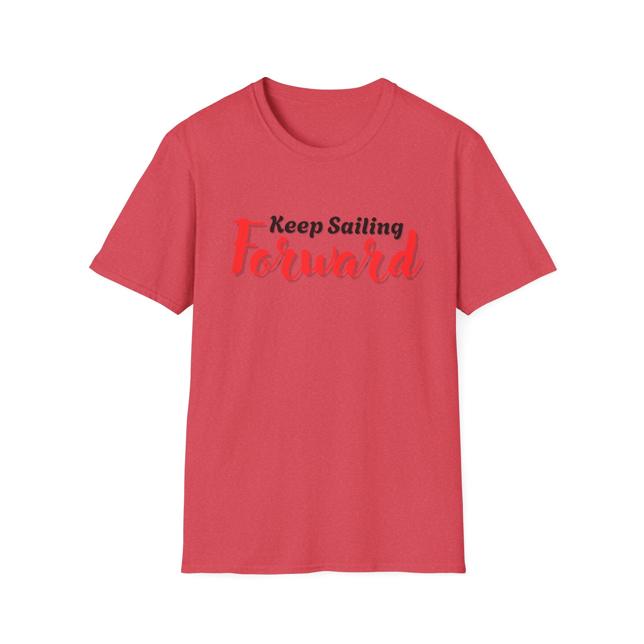 Keep Sailing Forward T-Shirt | Inspirational Gift, Motivational Tee, Unisex Casual Wear, Nautical Design, Summer Style