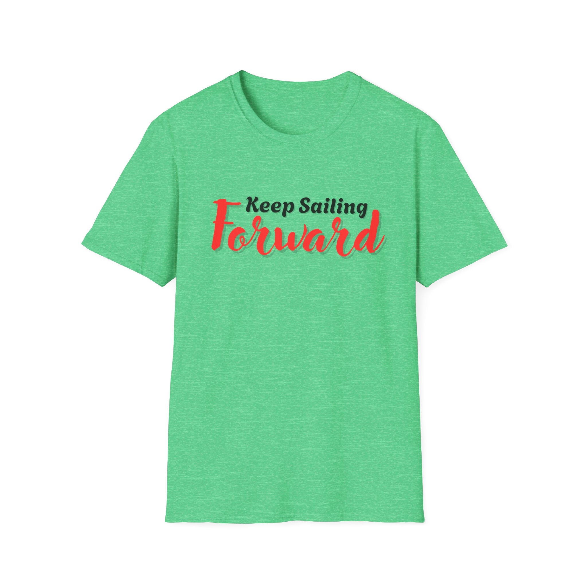 Keep Sailing Forward T-Shirt | Inspirational Gift, Motivational Tee, Unisex Casual Wear, Nautical Design, Summer Style