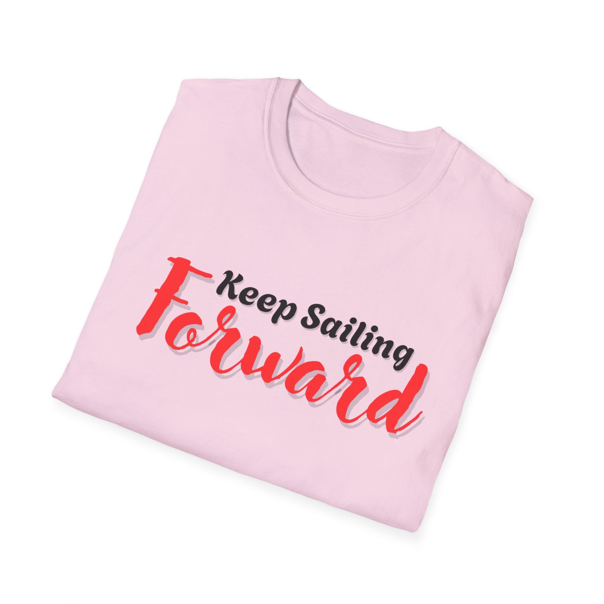 Keep Sailing Forward T-Shirt | Inspirational Gift, Motivational Tee, Unisex Casual Wear, Nautical Design, Summer Style
