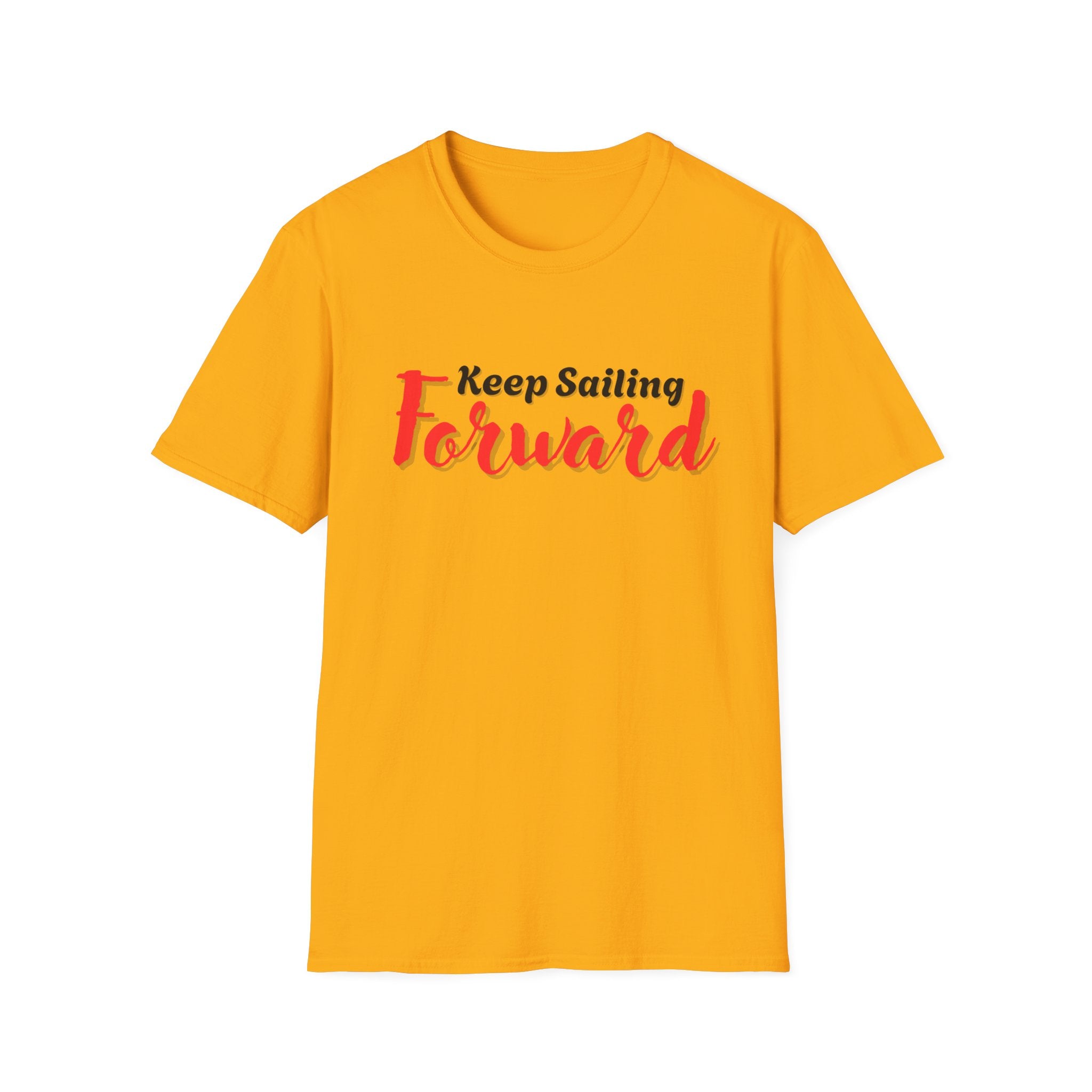 Keep Sailing Forward T-Shirt | Inspirational Gift, Motivational Tee, Unisex Casual Wear, Nautical Design, Summer Style
