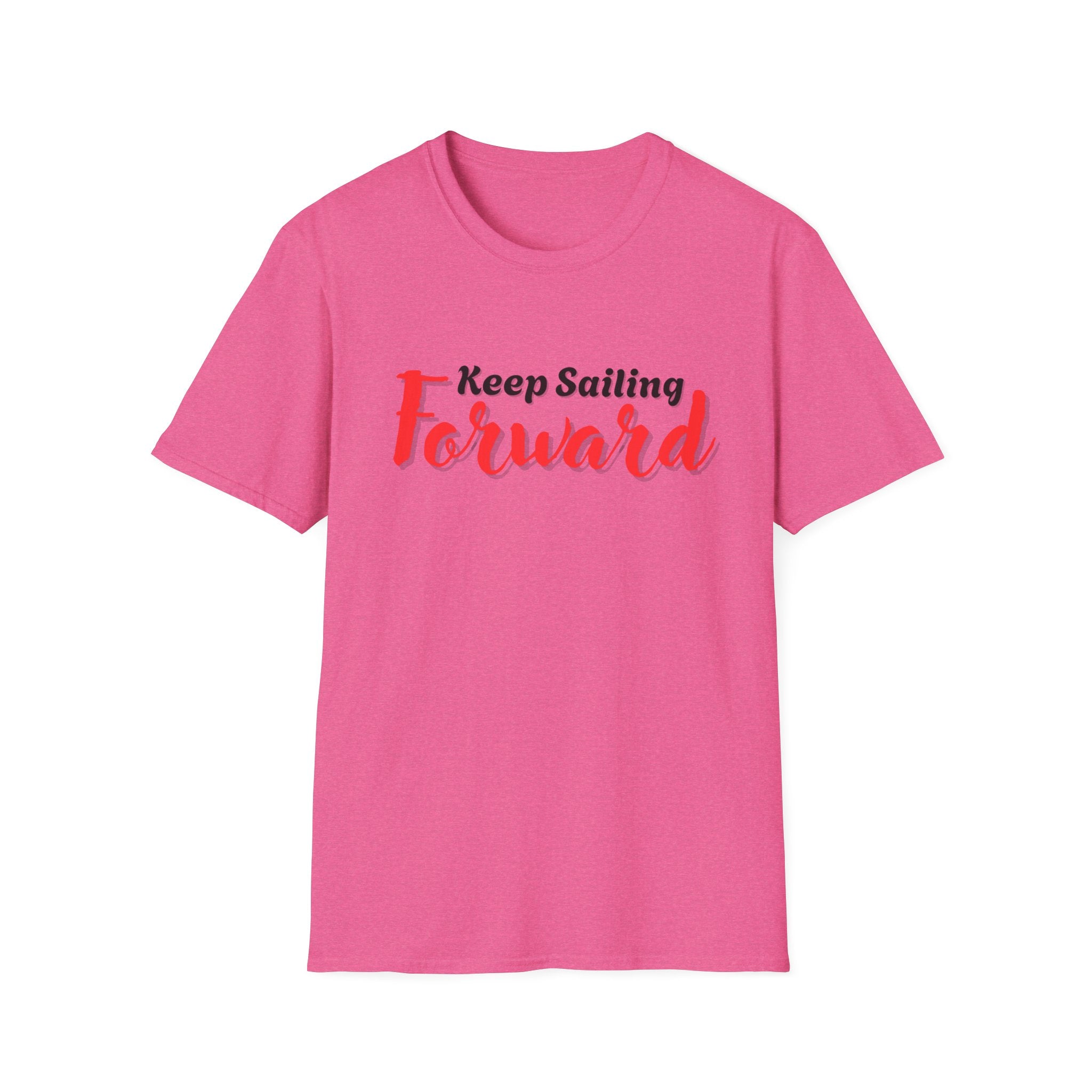 Keep Sailing Forward T-Shirt | Inspirational Gift, Motivational Tee, Unisex Casual Wear, Nautical Design, Summer Style